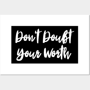 Don't Doubt Your Worth. Typography Motivational and Inspirational Quote Posters and Art